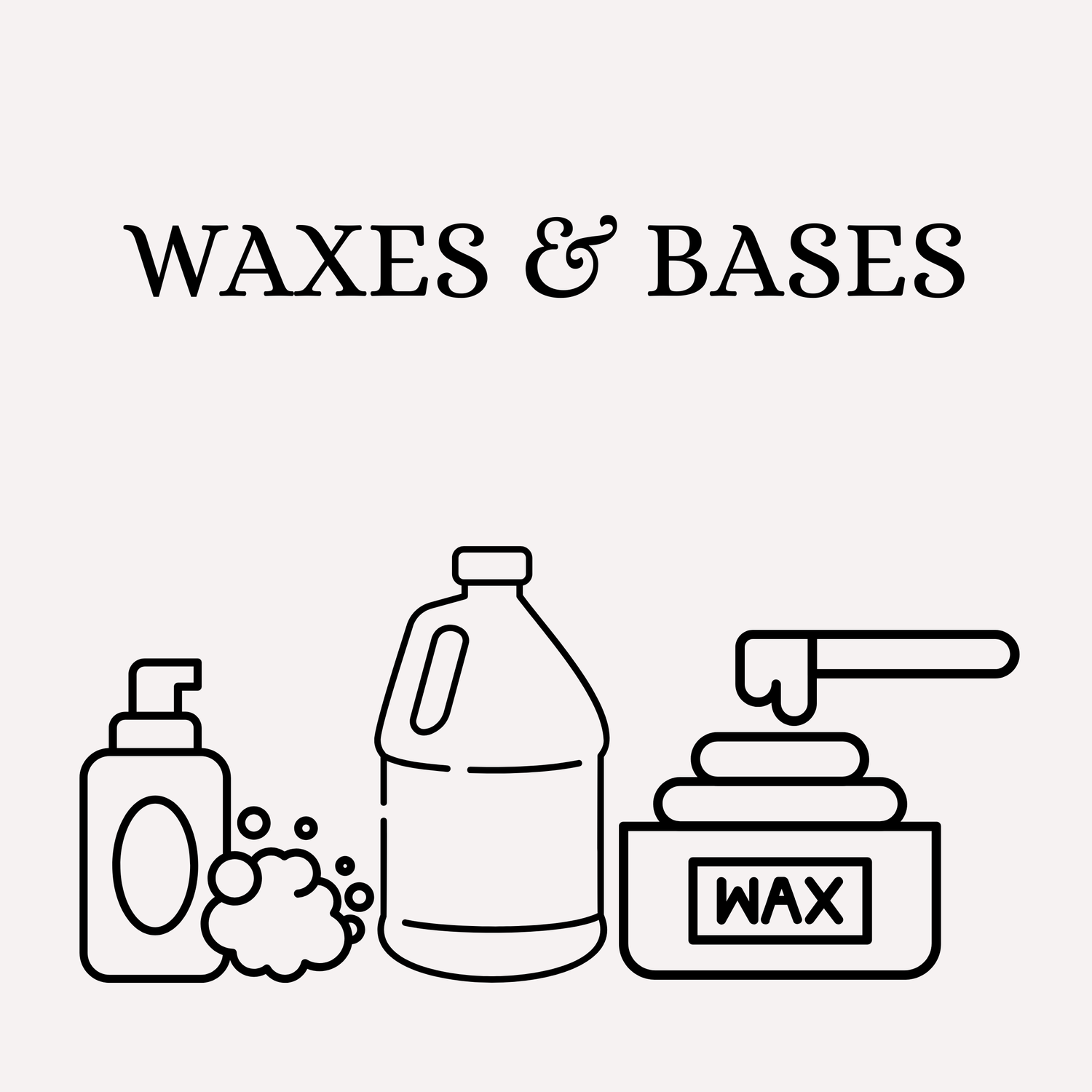Liquid Bases & Waxes
