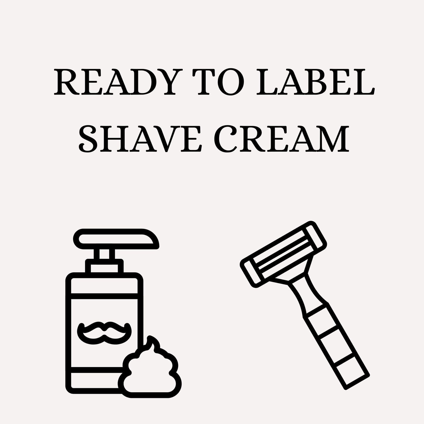 8oz Shave Cream (Ready to Label)